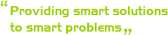 We provide smart solutions to smart problems